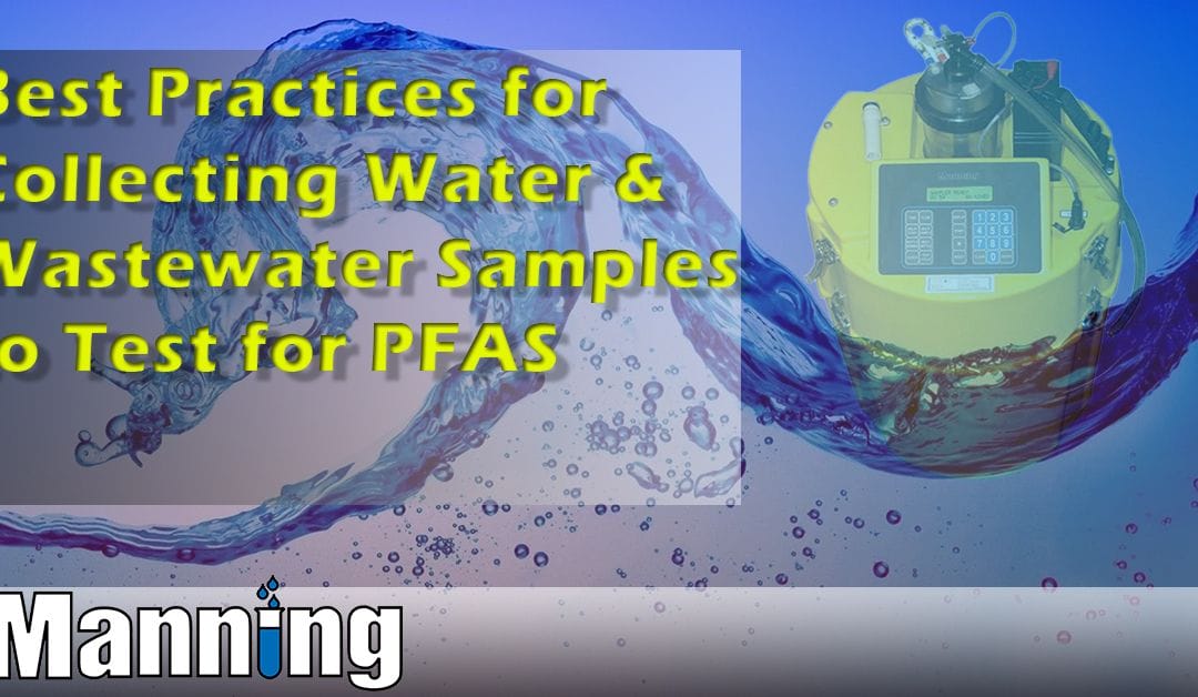 Best Practices for Collecting Water & Wastewater Samples to Test for PFAS